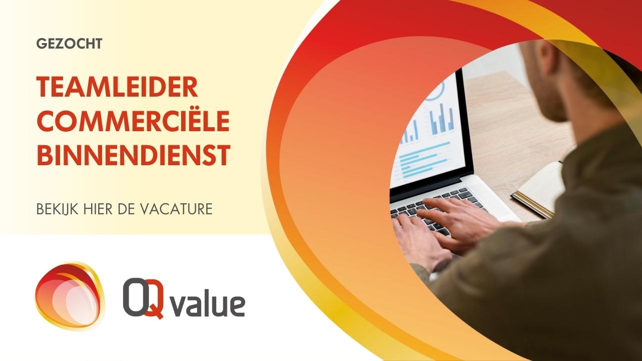 Vacature Teamleider Commerciële Binnendienst - OQ Value B.V.